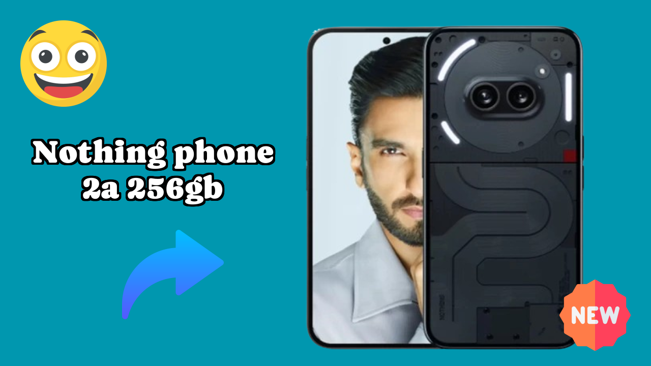 Nothing Phone 2a 256GB at ₹21,999 - Complete Buying Guide