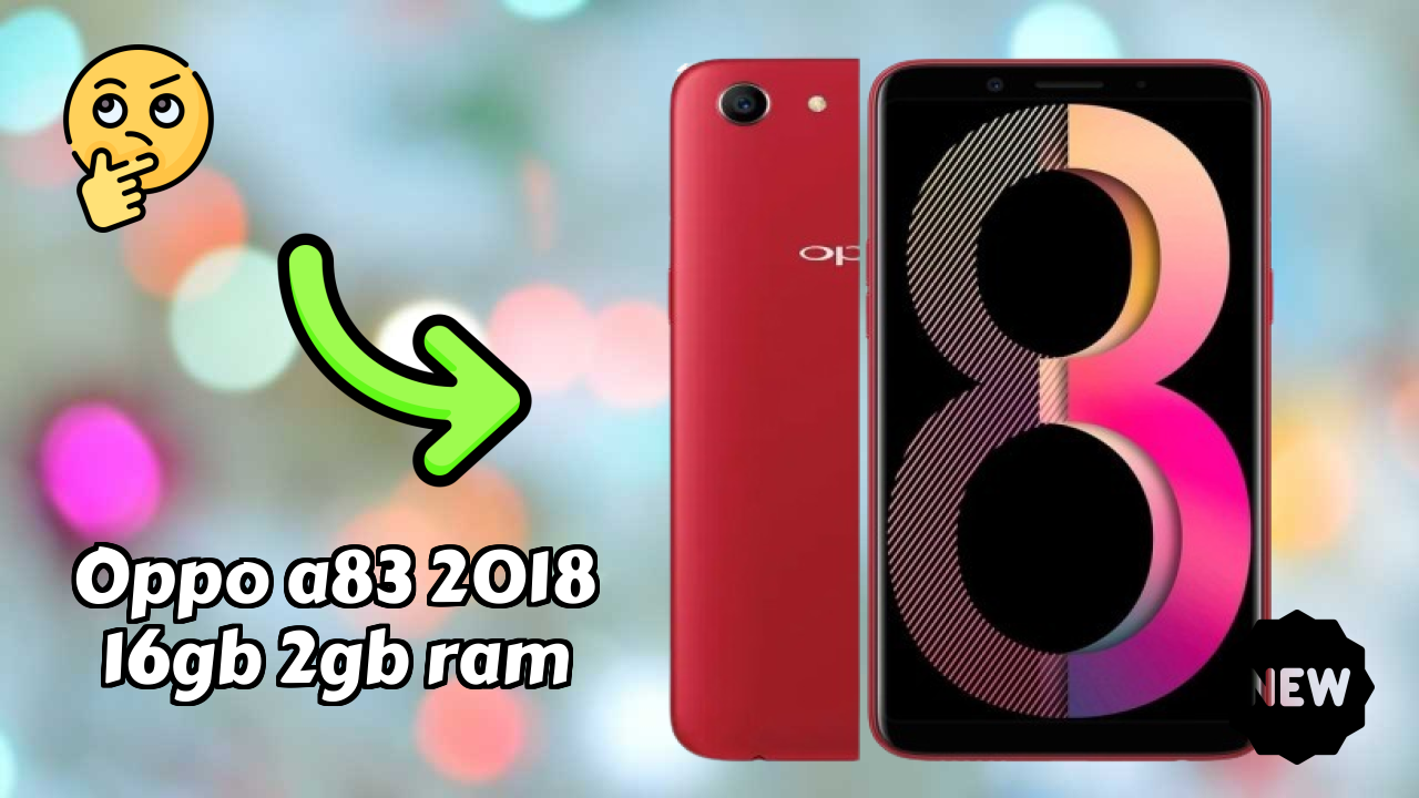 OPPO A83 2018 16GB 2GB RAM Price Drop: Now at ₹9,990 Only