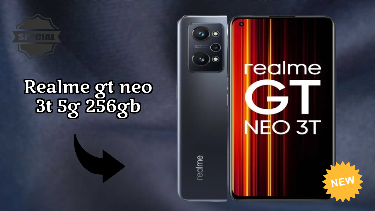 Realme Realme GT Neo 3T 5G 256GB - Top Features You Must Know