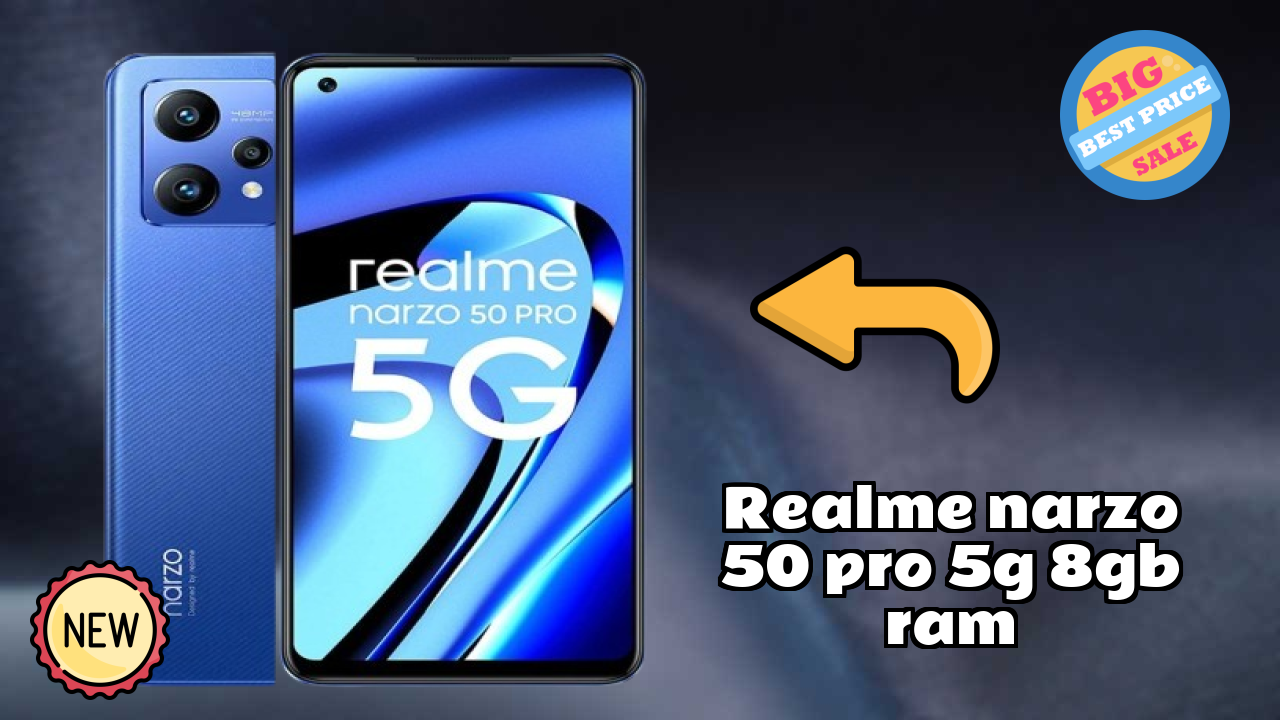 Realme Narzo 50 Pro 5G 8GB RAM Price Drop: Now Available at ₹27,999