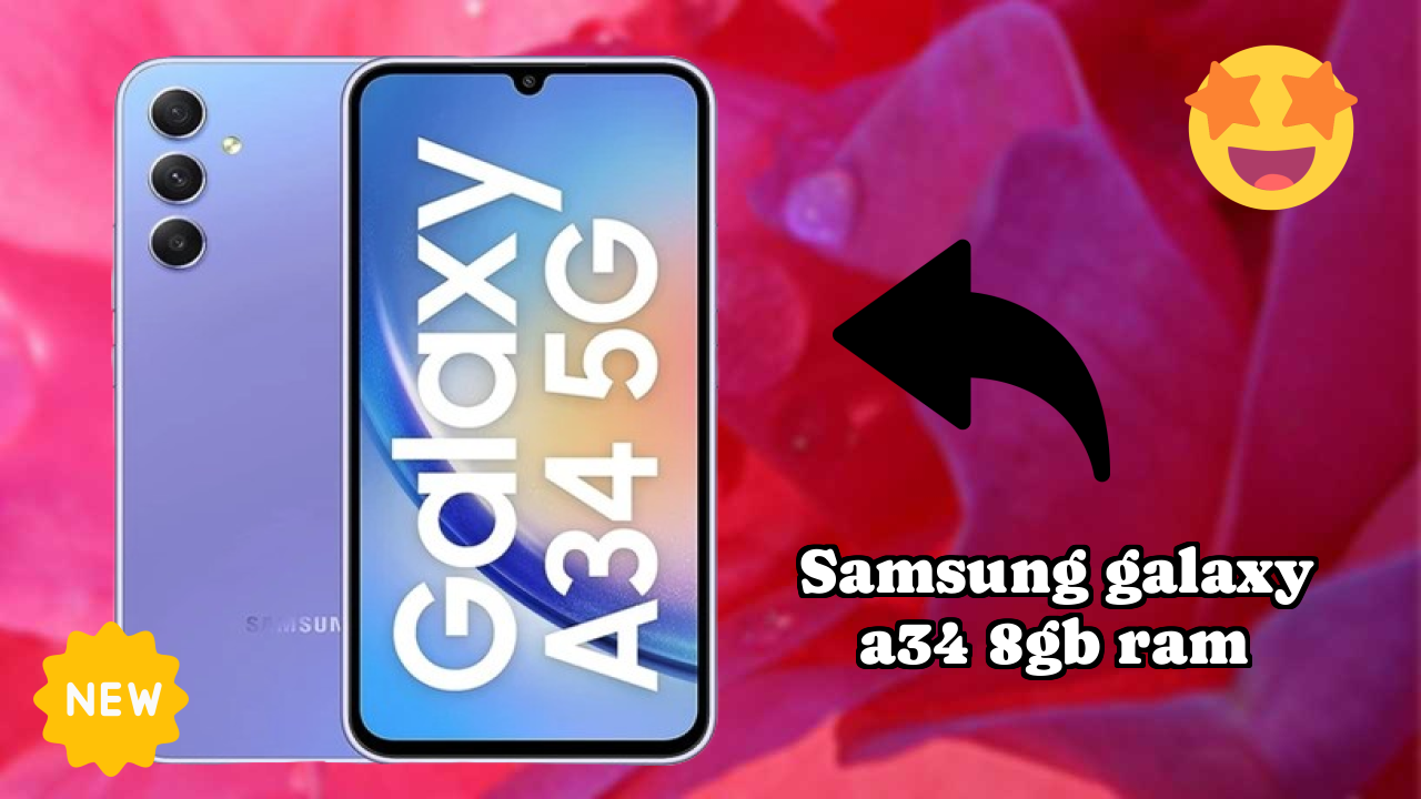 Samsung Galaxy A34 8GB RAM Review: 8 GB RAM Multitasking Analysis