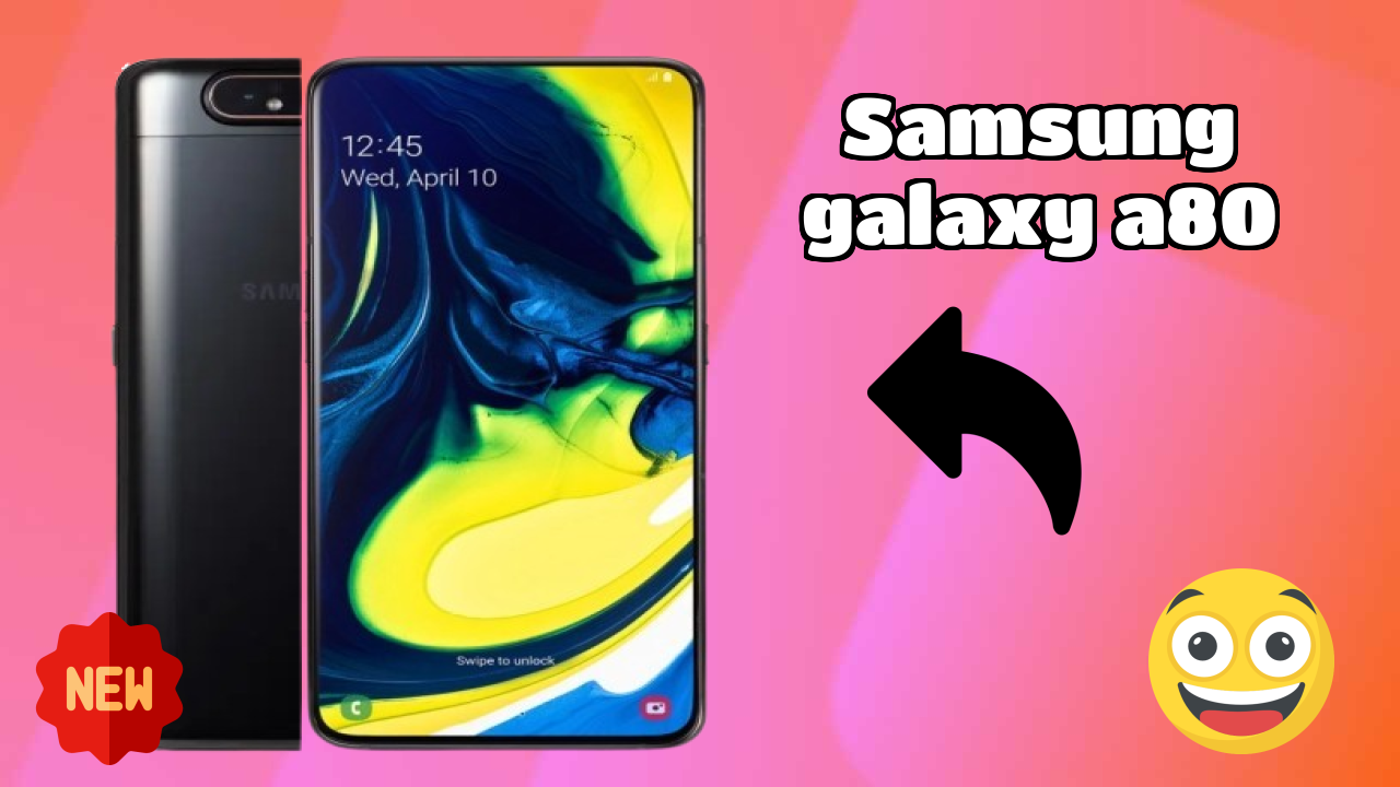 Samsung Galaxy A80 vs Samsung: Which Offers More Value?