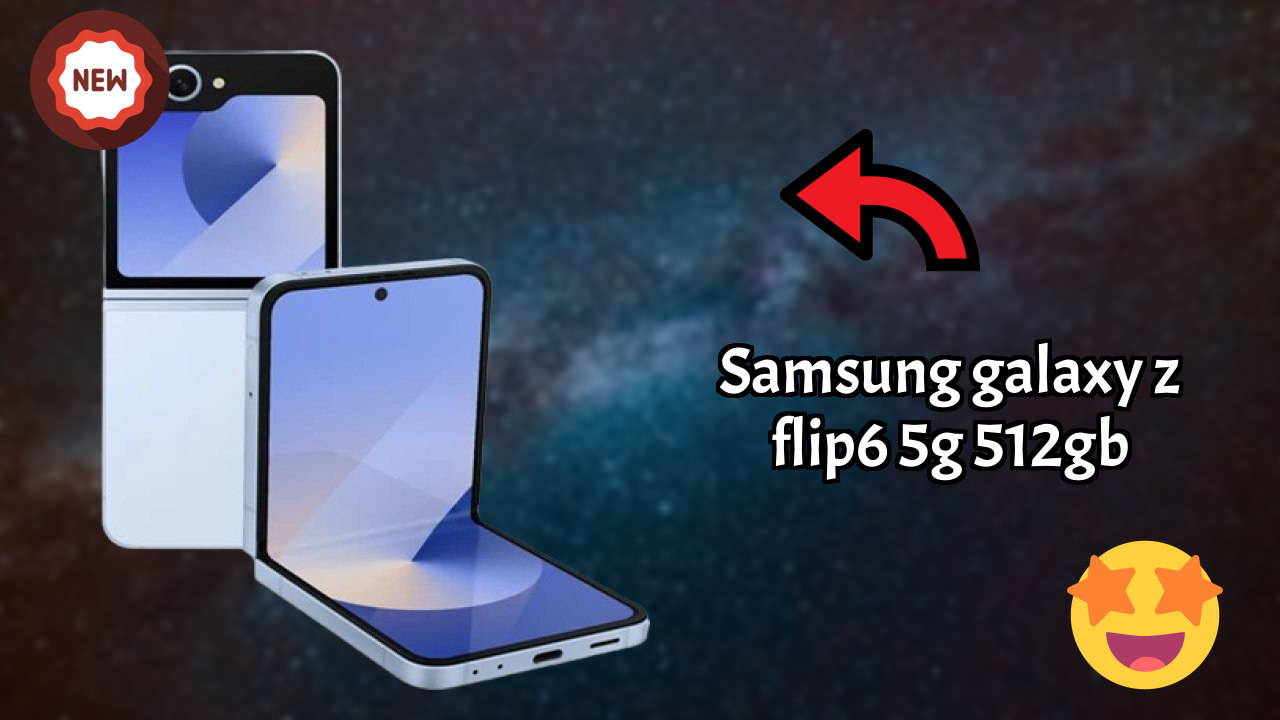 Samsung Galaxy Z Flip6 5G 512GB Price: ₹74,999 - Complete Review